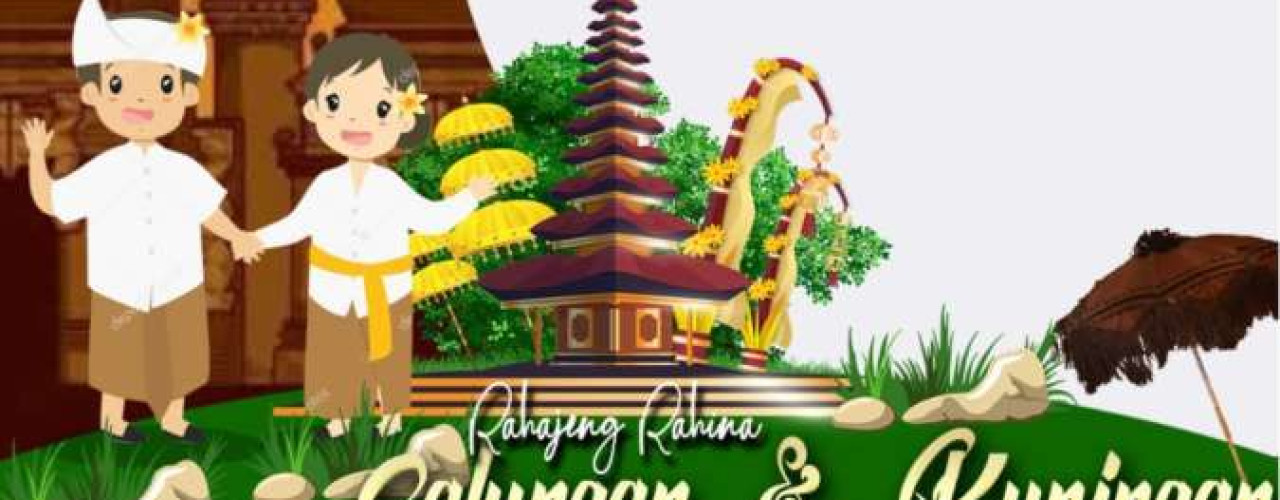 RAHAJENG HARI RAYA GALUNGAN LAN KUNINGAN